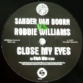 SANDER VAN DOORN VS ROBBIE WILLIAMS / CLOSE MY EYES