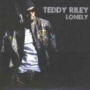 TEDDY RILEY / テディ・ライリー / ＬＯＮＥＬＹ