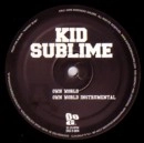 KID SUBLIME / OWN WORLD