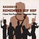 KAZAHAYA / Ｒｅｍｅｍｂｅｒ　Ｈｉｐ　Ｈｏｐ