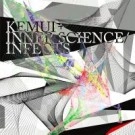 KEMUI + INNER SCIENCE / ＩＮＦＥＣＴＳ