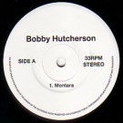 BOBBY HUTCHERSON / ボビー・ハッチャーソン / MONTARA