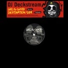 DJ DECKSTREAM / DJデックストリーム / ＬＩＦＥ　ＩＳ　ＧＯＯＤ