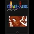 PHILIP SAYCE / フィリップ・セイス / CITY SESSIONS