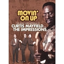 CURTIS MAYFIELD AND THE IMPRESSIONS / MOVIN' ON UP 1965-1973