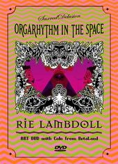 RIE LAMBDOLL / ＯＲＧＡＲＨＹＴＨＭ　ＩＮ　ＳＰＡＣＥ