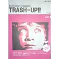 TRASH-UP!!  / トラッシュアップ（雑誌） / ＶＯＬ．１