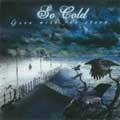 SO COLD / GONE WITH THE STORM