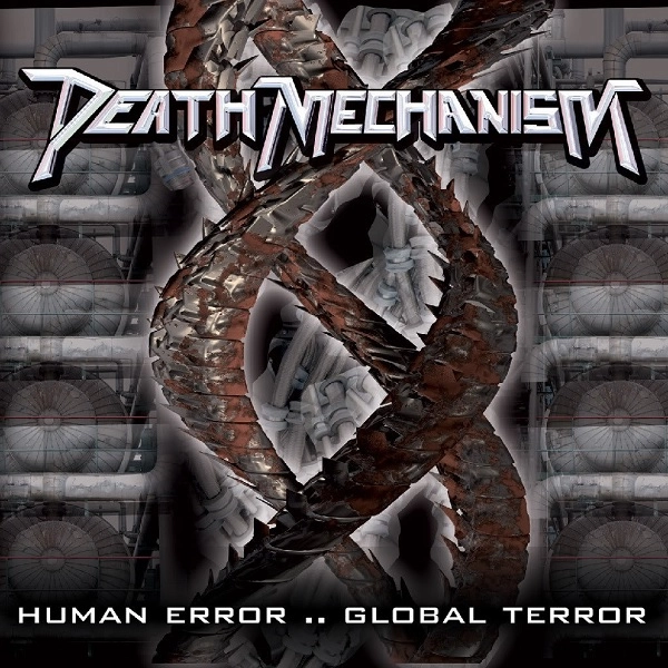 DEATH MECHANISM / HUMAN ERROR .. GLOBAL TERROR LTD TO 500