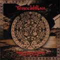 TENOCHTITLAN / EPOCH OF THE FIFTH SUN