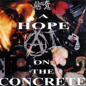 惡意 / HOPE ON THE CONCRETE
