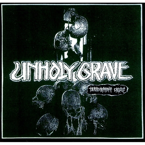 UNHOLY GRAVE / TERRORAGING CRISIS