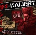 SS-KALIERT / ADDICTION
