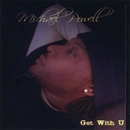 MICHAEL POWELL / マイケル・パウエル / GET WITH U