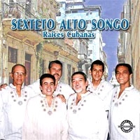 SEXTETO ALTO SONGO / RAICES CUBANAS