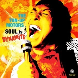 THE TON-UP MOTORS / ザ・トンアップモーターズ / ＳＯＵＬ　ｉｓ　ＤＹＮＡＭＩＴ