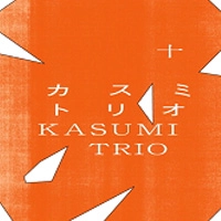 KASUMI TRIO / ｔｓｕｎａｓｈｉ＋