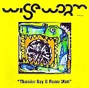 WISE WORM / Ｔｈｕｎｄｅｒ　ＢＯＹ　＆　Ｒａｚｏｒ