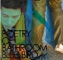Poetry of Bathroom / ＢｌｕｅＢｉｒｄ（ＣＤＲ）