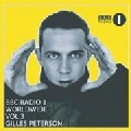 GILLES PETERSON / ジャイルス・ピーターソン / BBC RADIO 1 WORLDWIDE VOL.3