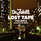 DJ DR.JEKILL / DJ ドクタージキル / ＬＯＳＴ　ＴＡＰＥ　ＶＯＬ．０