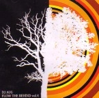 DJ AUG / ＦＬＯＷ　ＴＨＥ　ＢＥＨＩＮＤ　VOL.4