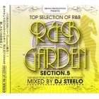 DJ STEELO / Ｒ＆Ｂ　ＧＡＲＤＥＮ　ＳＥＣＴＩＯＮ５
