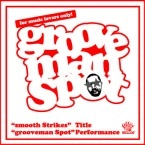 grooveman Spot a.k.a DJ KOU-G / ＳＭＯＯＴＨ　ＳＴＲＩＫＥＳ