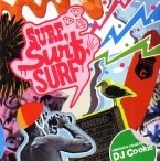 DJ COOKIE / DJクッキー / ＳＵＲＦ，ＳＵＲＦ，ＳＵＲＦ