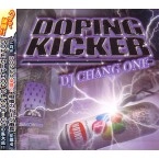 DJ CHANG ONE / ＤＯＰＩＮＧ　ＫＩＣＫＥＲ
