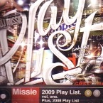 DJ MISSIE / ２００９　ＰＬＡＹ　ＬＩＳＴ　ＶＯＬ．１