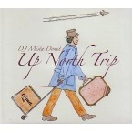 DJ MISTA DONUT / ＵＰ　ＮＯＲＴＨ　ＴＲＩＰ