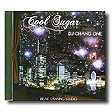 DJ CHANG ONE / ＣＯＯＬ　ＳＵＧＡＲ