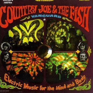 COUNTRY JOE & THE FISH / カントリー・ジョー&ザ・フィッシュ / ELECTRIC MUSIC FOR THE MIND AND BODY