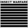INSECT WARFARE / インセクトウォーフェア / INSECT WARFARE