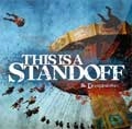 THIS IS A STANDOFF / ディス・イズ・ア・スタンドオフ / BE DISAPPOINTED