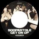 SOOPASTOLE / GET ON UP