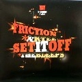 FRICTION & KTEE / SET IT OFF