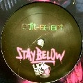 EDIT SELECT / STAY BELOW