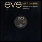 EVE (HIPHOP) / イヴ / SET IT ON FIRE
