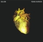 BULLION / YOUNG HEARTACHE