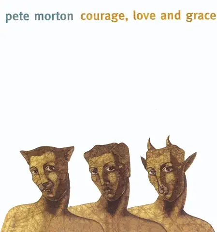 PETE MORTON / COURAGE