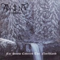ANCIENT WISDOM / FOR SNOW COVERED THE NORTHLAND