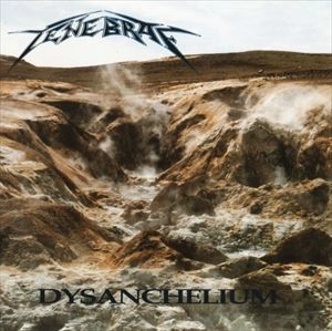 TENEBRAE / テネブレ / DYSANCHELIUM