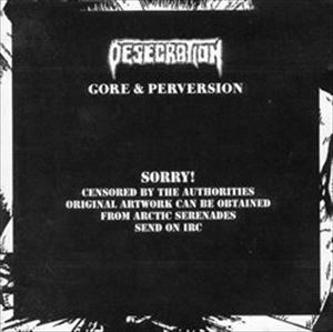DESECRATION / GORE & PERVERSION