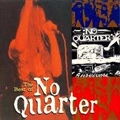 NO QUARTER / BEST OF