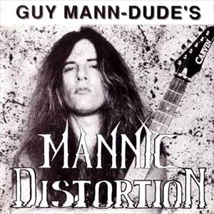 GUY MANN-DUDE / MANNIC DISTORTION