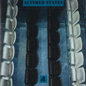 ALTERED STATES / アルタード・ステイツ / 4