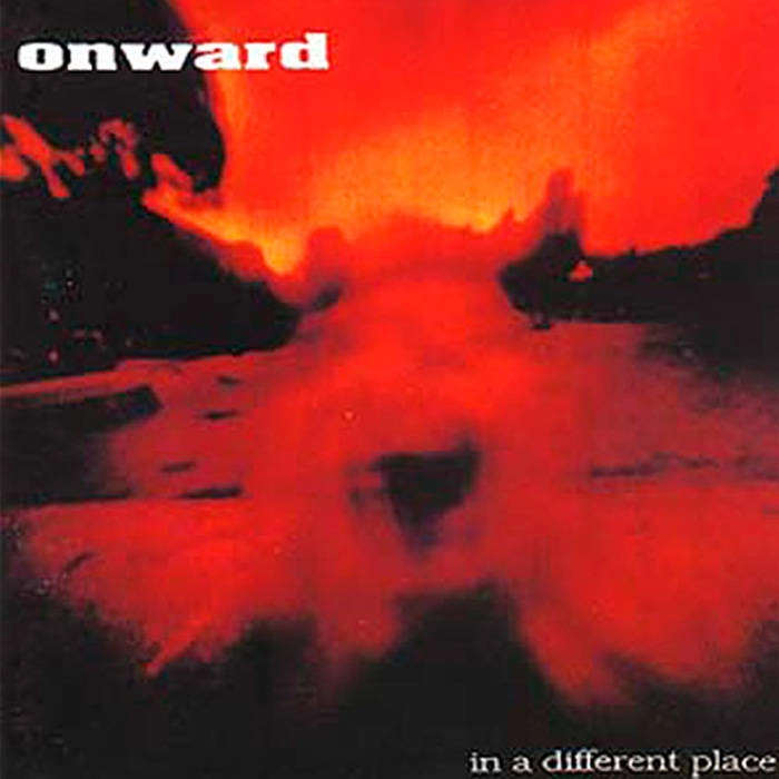 ONWARD (PUNK/NORWAY) / IN A DIFFERENT PLACE