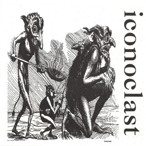 ICONOCLAST (90'S HARD CORE/US) / ICONOCLAST (7")